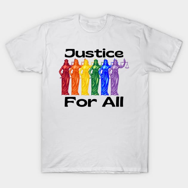 Justice For All T-Shirt by Slightly Unhinged